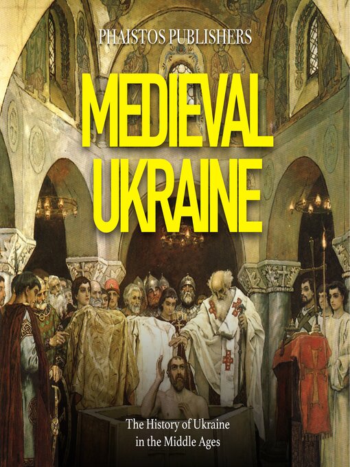 Title details for Medieval Ukraine by Phaistos Publishers - Available